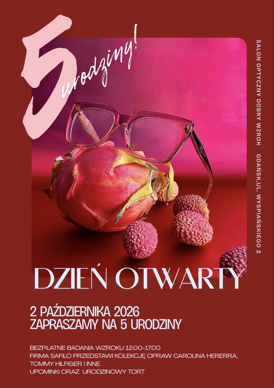 Dzień Otwarty z&nbsp;okazji 5. urodzin Salonu Optycznego Dobry Wzrok w&nbsp;Gdańsku!